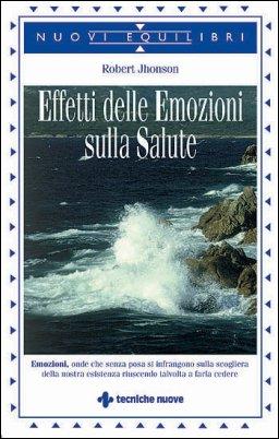 Effetti delle Emozioni sulla Salute Effetti delle Emozioni sulla Salute libro
